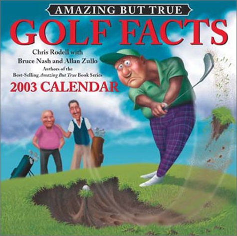 Amazing but True Golf Facts 2003 Calendar Leisure & Fun