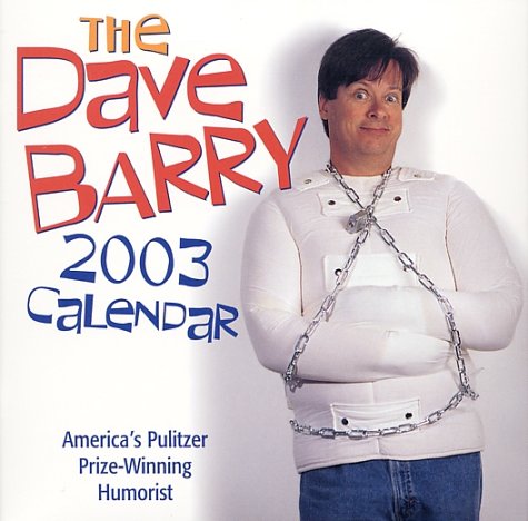 The Dave Barry 2003 Calendar: America's Pulitzer Prize-Winning Humorist Books