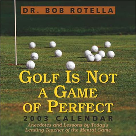 Golf Is Not a Game of Perfect 2003 Calendar Books