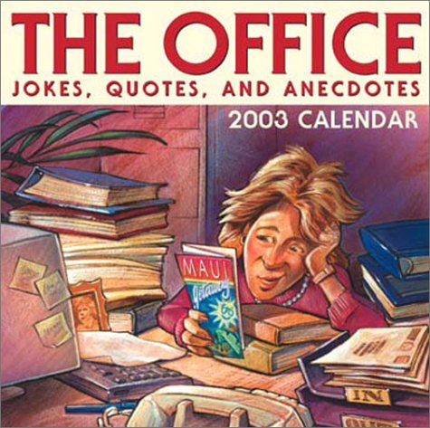 The Office Jokes, Quotes, and Anecdotes 2003 Calendar Books