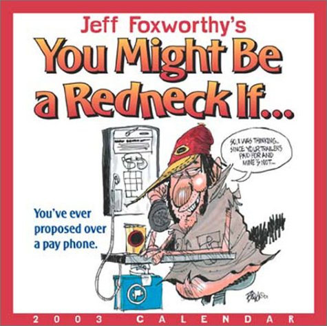 Jeff Foxworthy's You Might Be a Redneck If 2003 Calendar Books