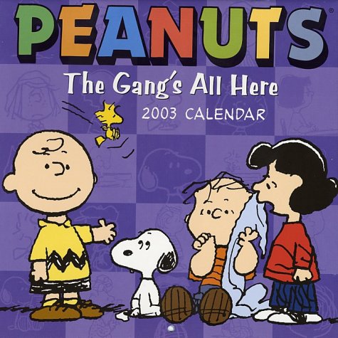 Peanuts 2003 Calendar: The Gang's All Here Books