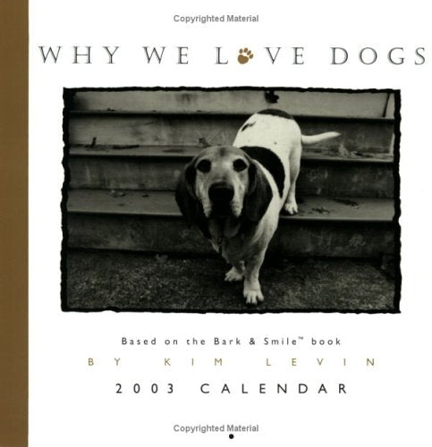 Why We Love Dogs 2003 Calendar Pets