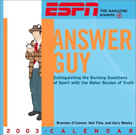 Espn Magazine Presents Answer Guy 2003 Calendar: Extinguishing the Burning Questions of Sports With the Water Bucket of Books