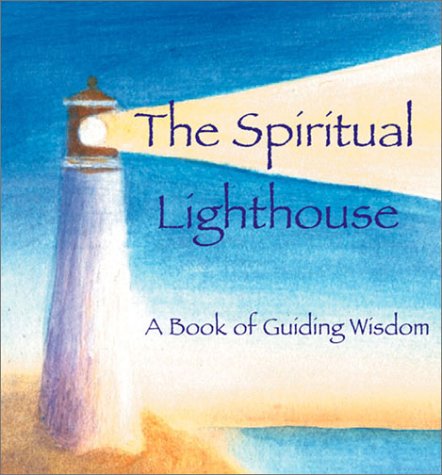 The Spiritual Lighthouse: A Book of Guiding Wisdom Self-help