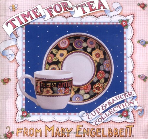 Time for Tea: The Best Antiques Are Old Friends : Cup & Saucer Books