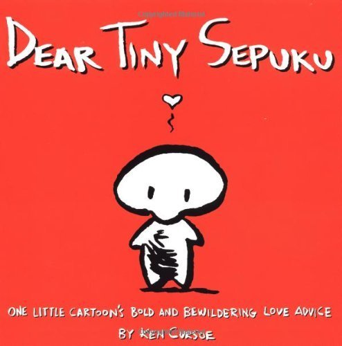 Dear Tiny Sepuku: One Little Cartoon's Bold and Bewildering Love Advice Manga