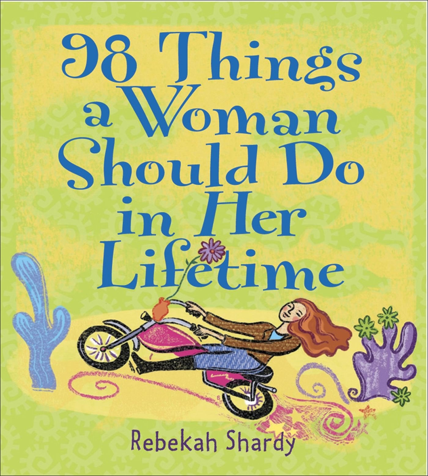 98 Things a Woman Should Do in Her Lifetime: Prepack of 3 Business, Finance & Career