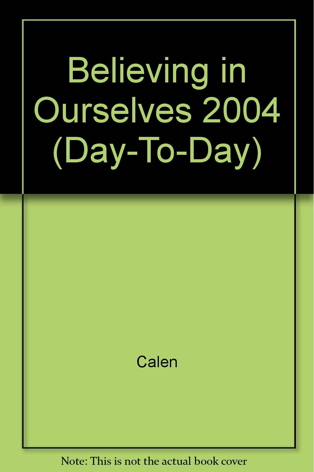 Believing in Ourselves 2004 Calendar: Daily Reflections for Women book