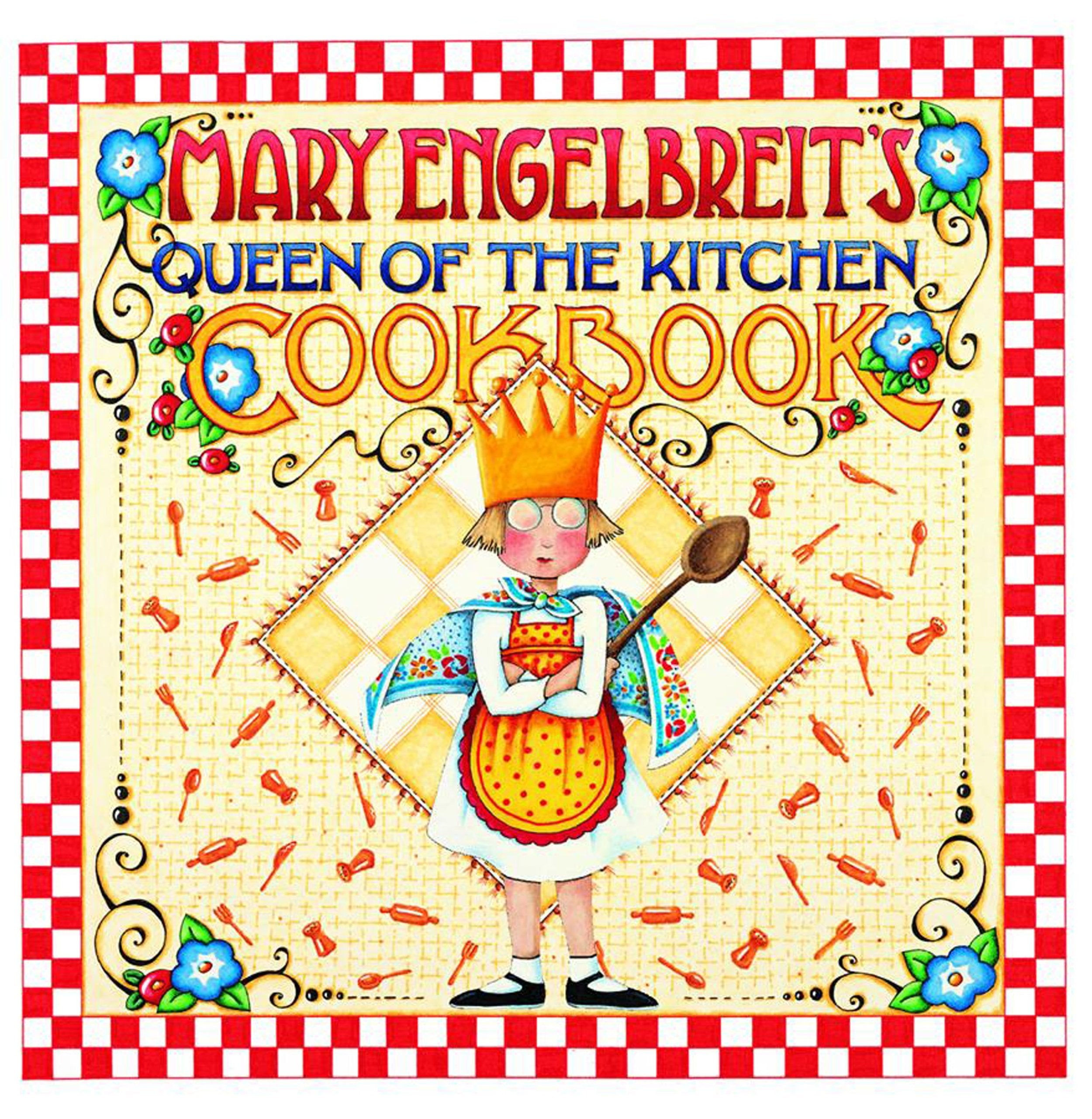 Mary Engelbreit's Queen of the Kitchen Cookbook Leisure, Home & Garden