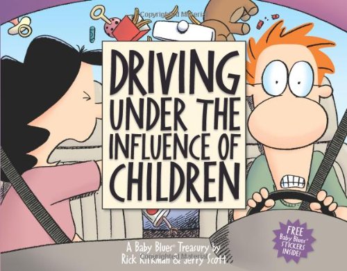 Driving Under the Influence of Children: A Baby Blues Treasury book