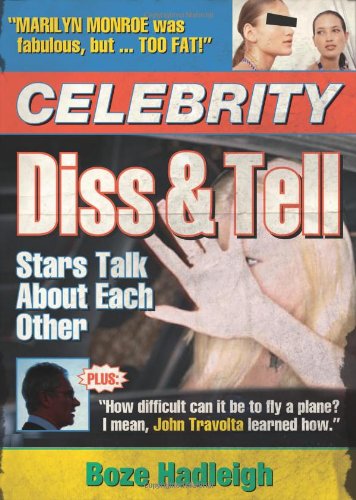 Celebrity Diss and Tell: Stars Talk About Each Other book