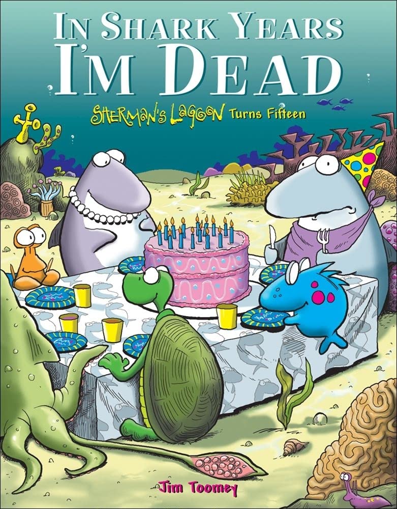 In Shark Years I'm Dead: Sherman's Lagoon Turns Fifteen Humour & Satire