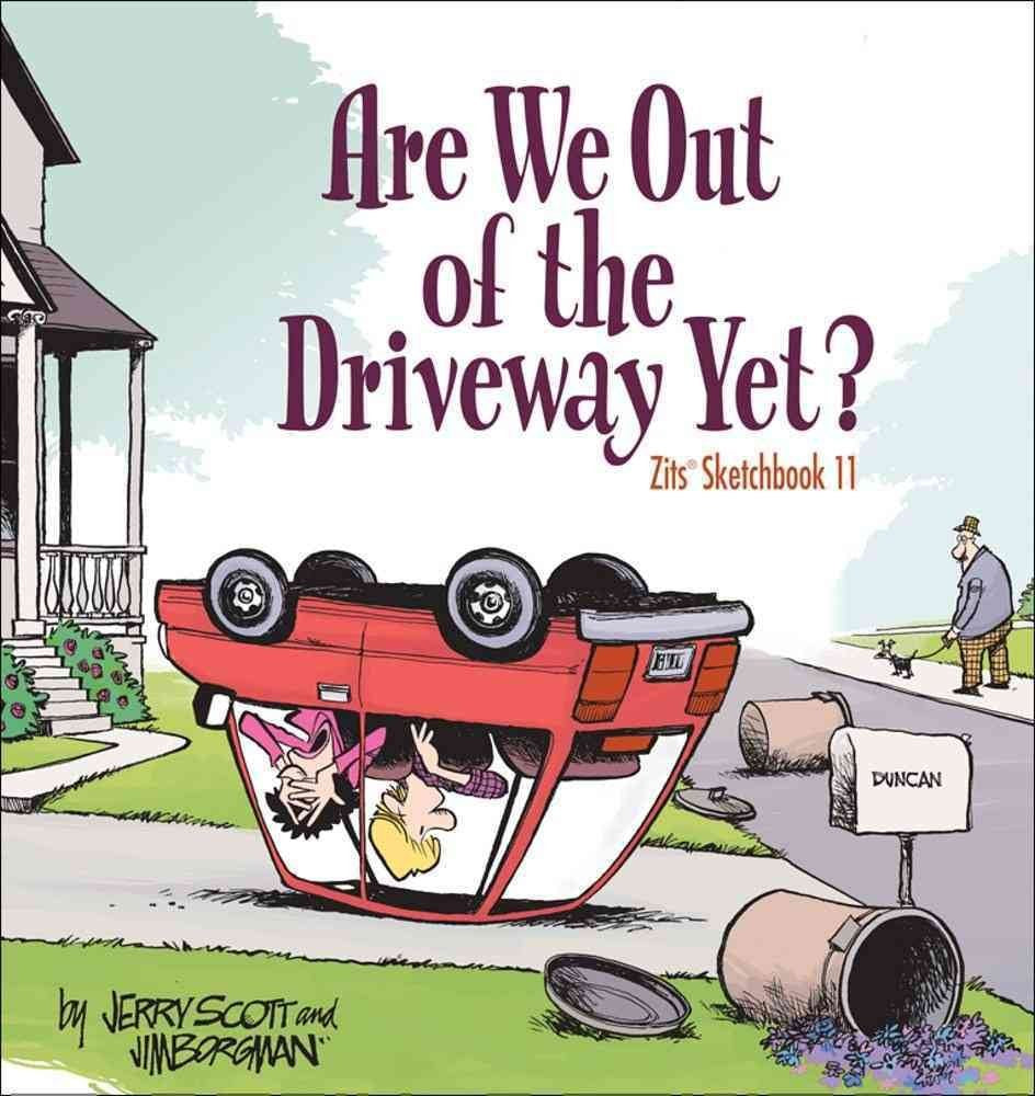 Are We Out of the Driveway Yet?, 16: Zits Sketchbook Number 11 Humour & Satire