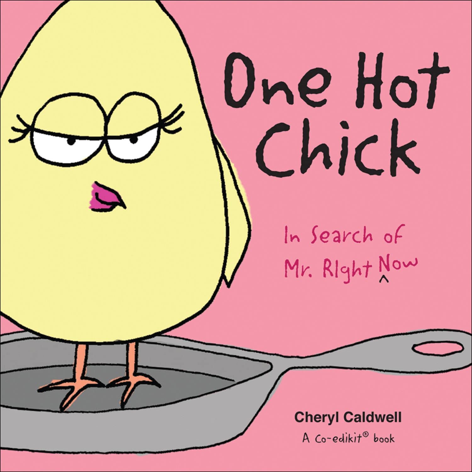 One Hot Chick: In Search of Mr. Right -- Now Humour & Satire
