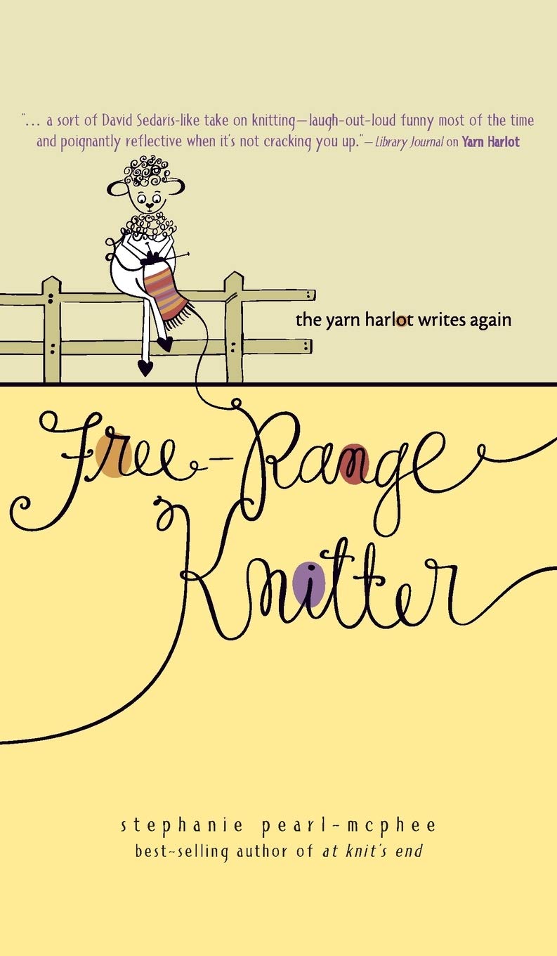 Free-Range Knitter: The Yarn Harlot Writes Again Hobbies & Crafts