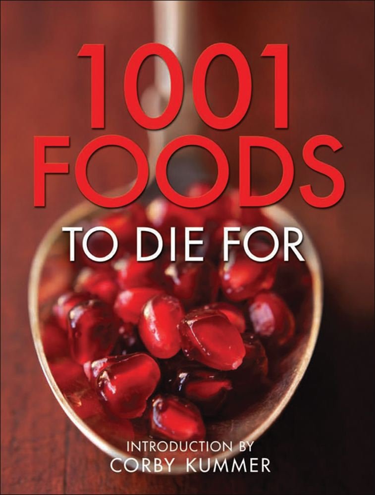 1001 Foods To Die For Cooking & Enjoying