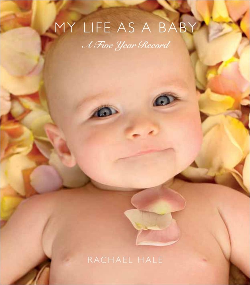 My Life As a Baby: A Five Year Record Lifestyle