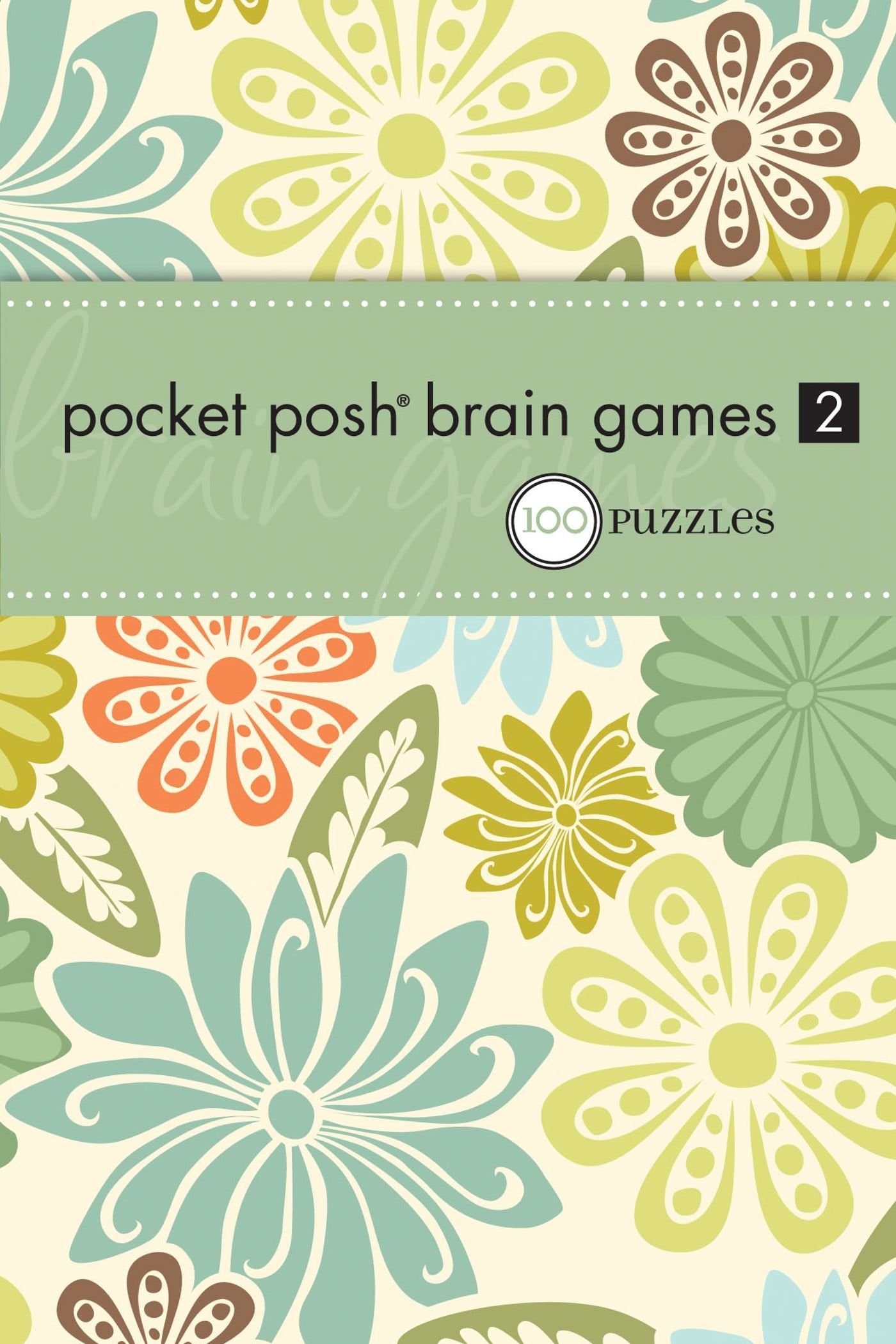 Pocket Posh Brain Games 2: 100 Puzzles Leisure & Fun