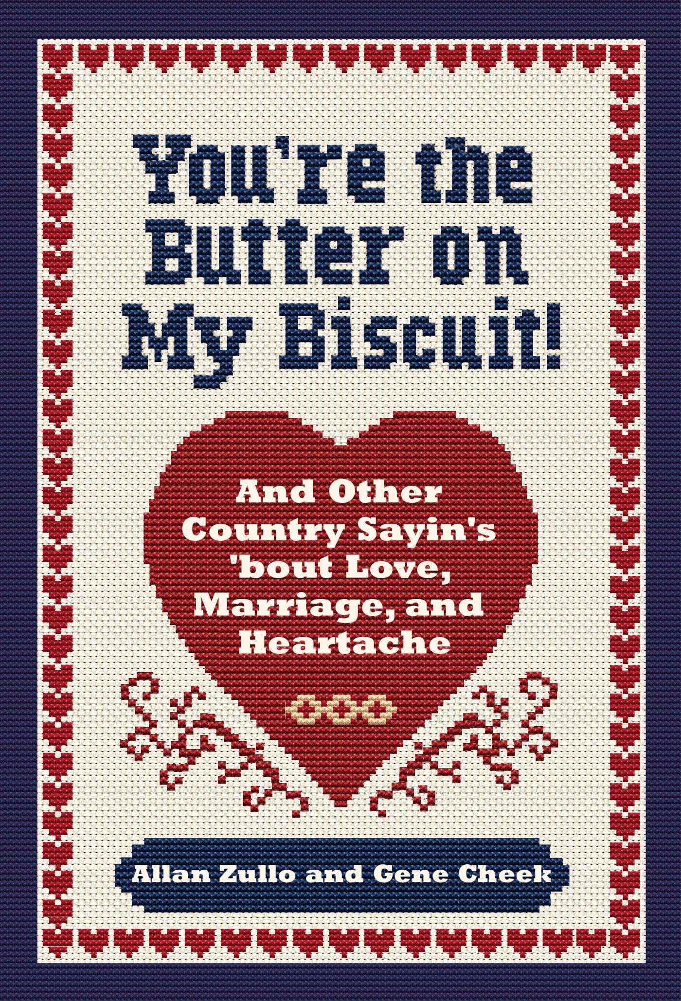 You're the Butter on My Biscuit!: And Other Country Sayin's 'bout Love, Marriage, and Heartache book