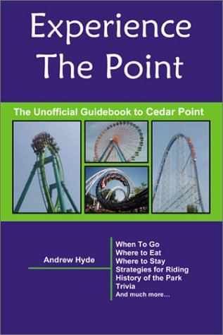 Product Image: Experience The Point: The Unofficial Guidebook To Cedar Point