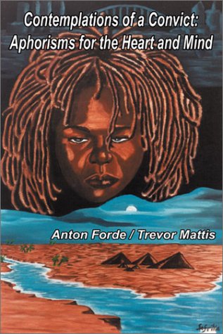 Contemplations of a Convict: Aphorisms for the Heart and Mind Books