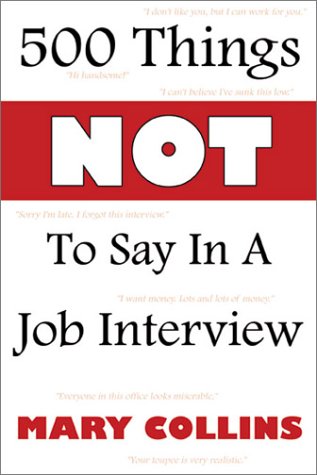 500 Things Not to Say in a Job Interview Books