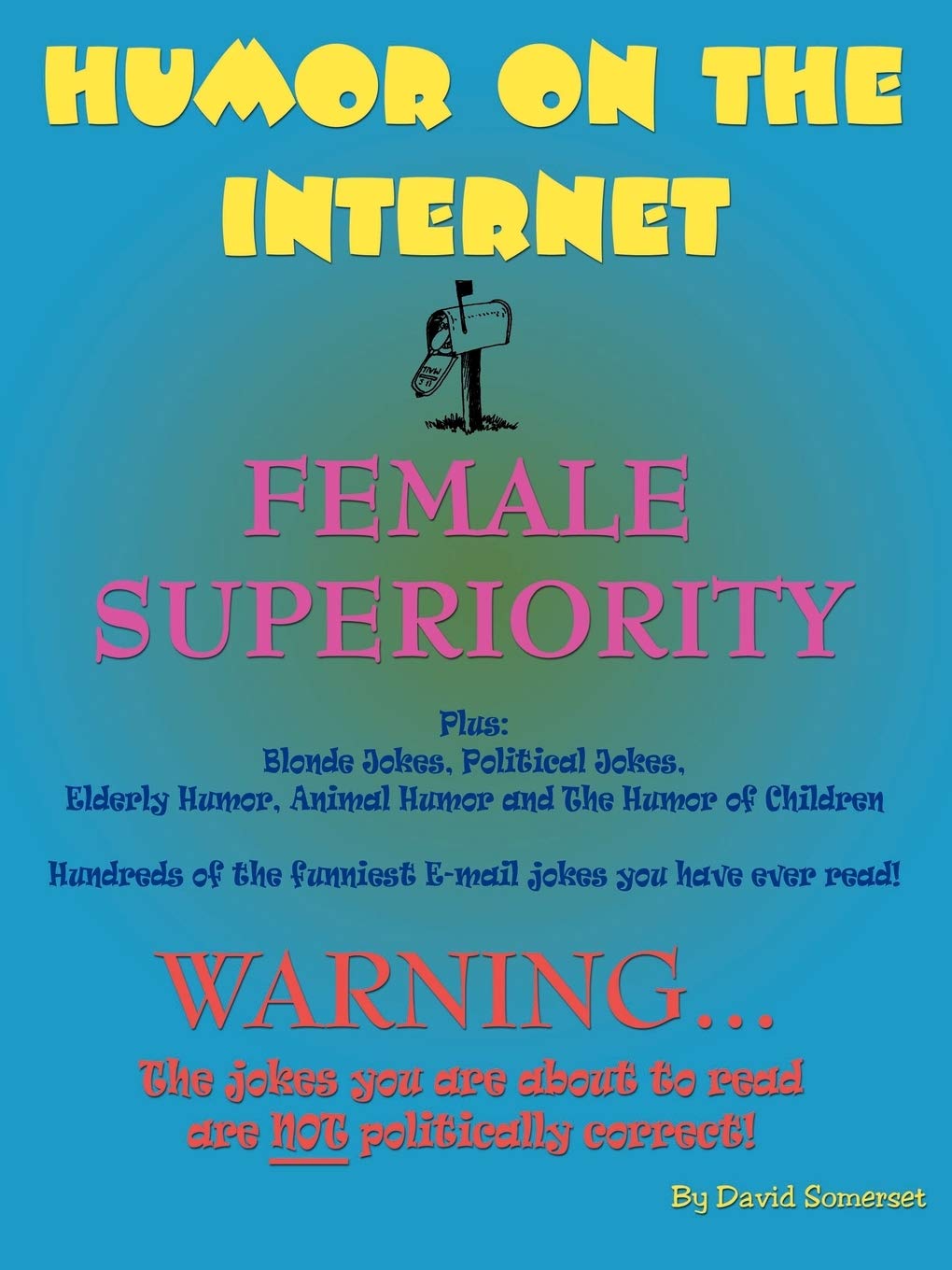 Humor on the Internet, Female Superiority Contemporary literature