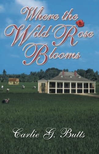 Where the Wild Rose Blooms Historical Fiction