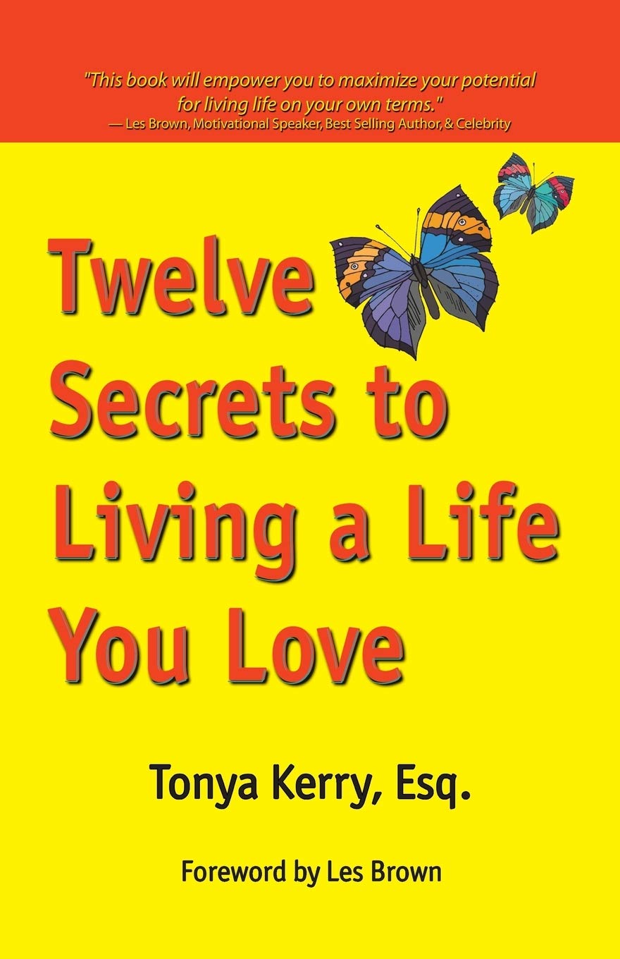 Twelve Secrets to Living a Life You Love Books