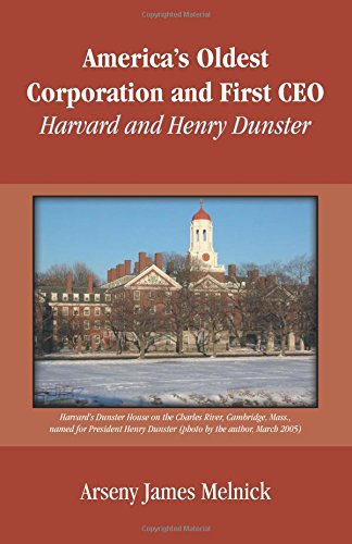 America's Oldest Corporation & First Ceo: Harvard & Henry Dunster Business, Finance & Career