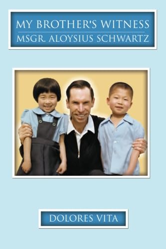My Brother's Witness: Msgr. Aloysius Schwartz Politics & Society