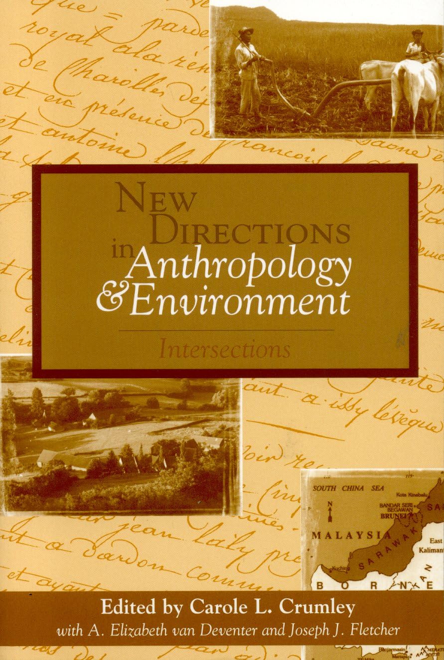 New Directions in Anthropology and Environment: Intersections book