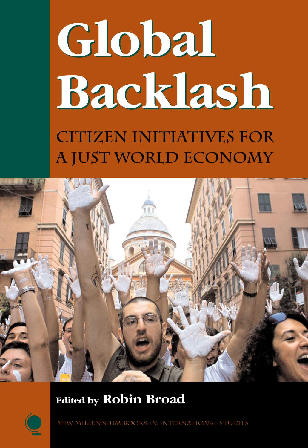 Global Backlash: Citizen Initiatives for a Just World Economy book