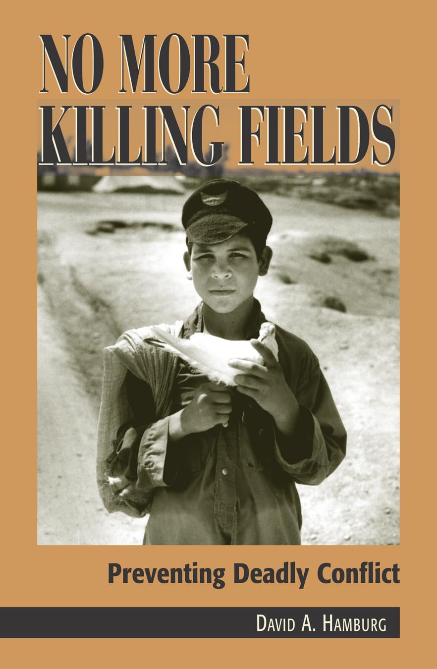 No More Killing Fields: Preventing Deadly Conflict (Carnegie Commission on Preventing Deadly Conflict) Psychology