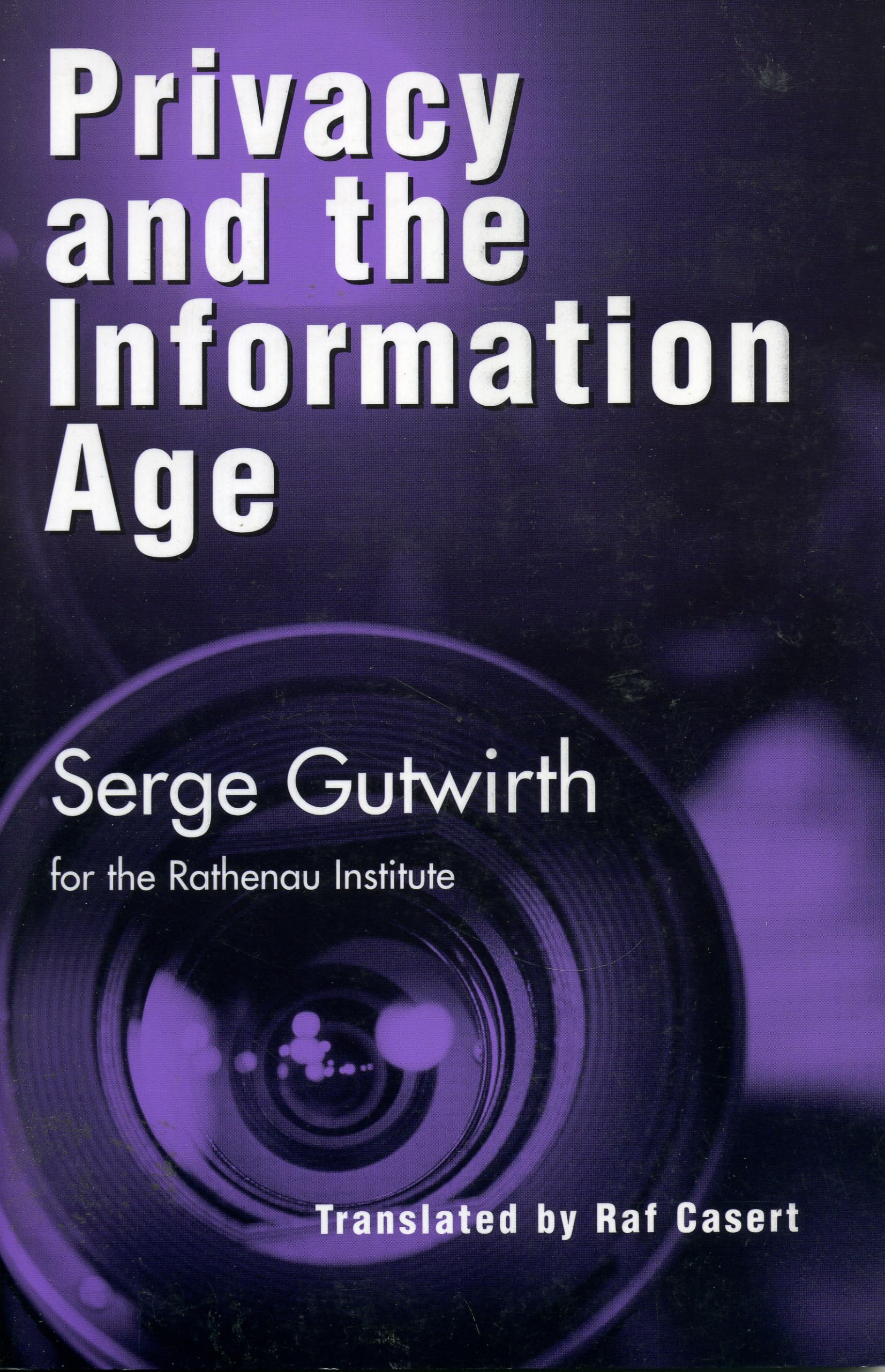 Privacy and the Information Age (Critical Media Studies : Institutions, Politics, and Culture) Law