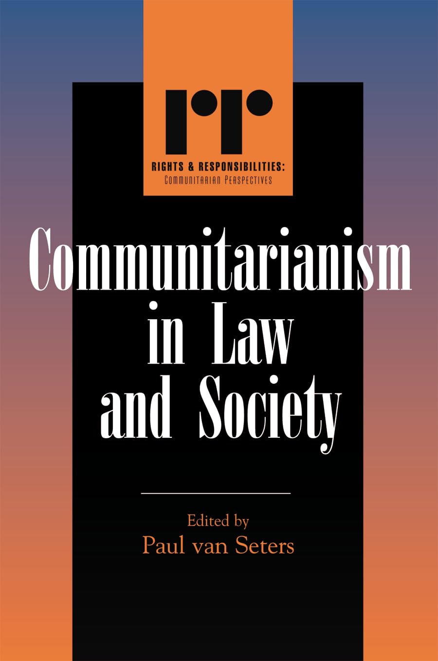 Communitarianism in Law and Society (Rights And Responsibilities) Law