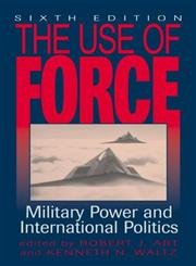 The Use of Force: Military Power and International Politics Social Sciences