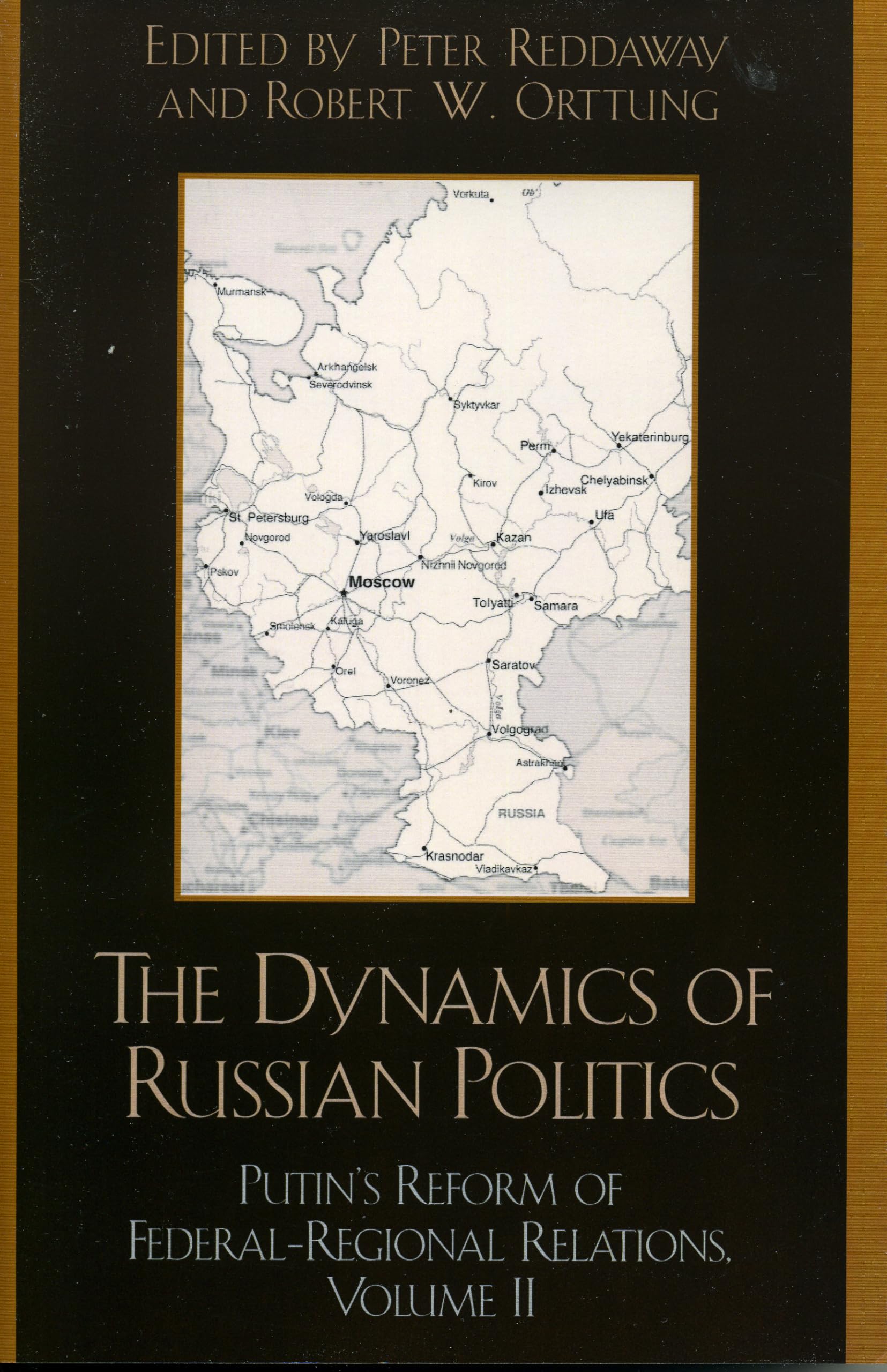 The Dynamics of Russian Politics: Putin's Reform of Federal-Regional Relations, Volume 2, Volume 2 book