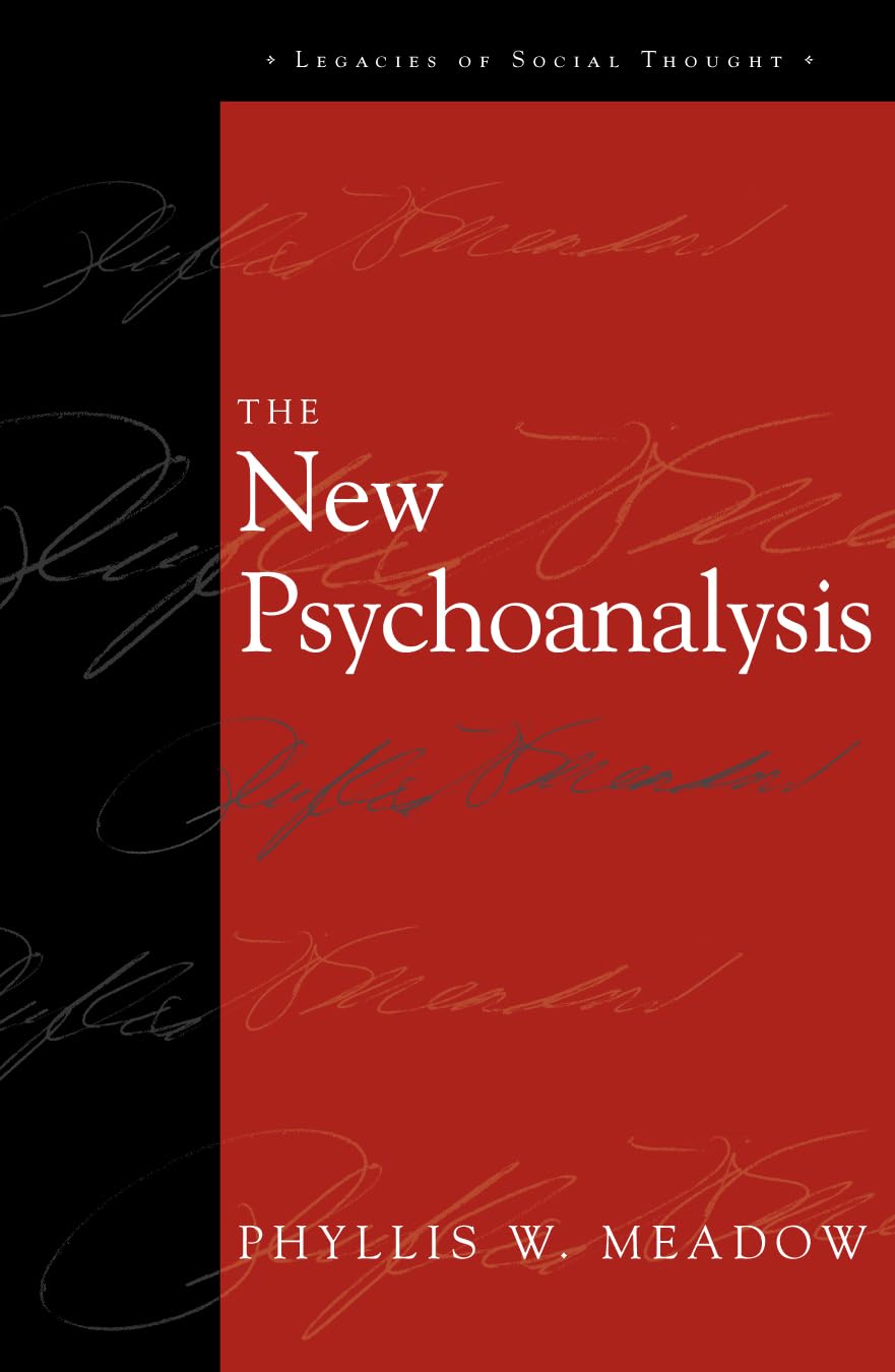 The New Psychoanalysis (Legacies of Social Thought) Books