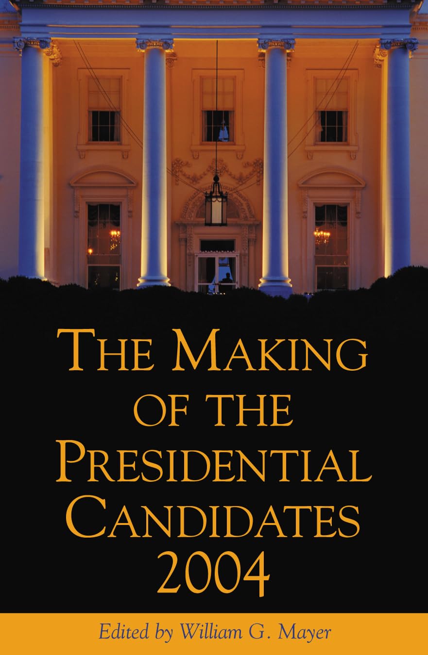 The Making of the Presidential Candidates, 2004 Social Sciences