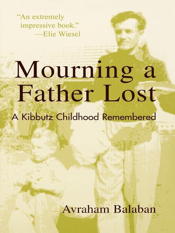 Mourning a Father Lost: A Kibbutz Childhood Remembered Social Sciences