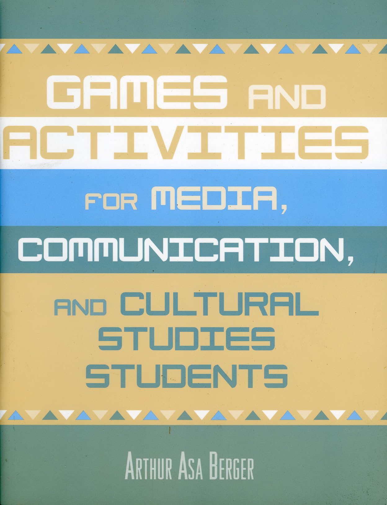 Games and Activities for Media, Communication and Cultural Studies Students Media & Communication