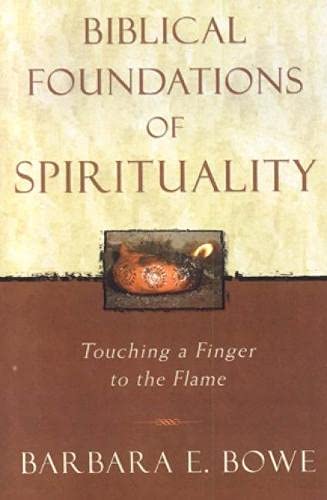 Biblical Foundations of Spirituality: Touching a Finger to the Flame Religion & Esotericism