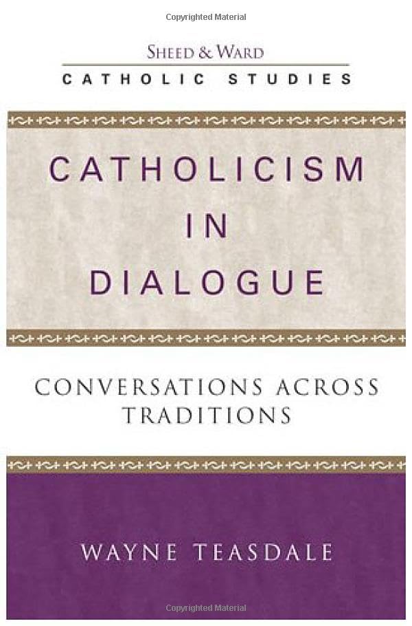 Catholicism in Dialogue: Conversations Across Traditions (Catholic Studies Series) Books