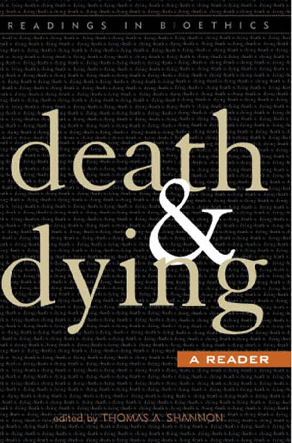 Product Image: Death and Dying: A Reader (Readings in Bioethics)