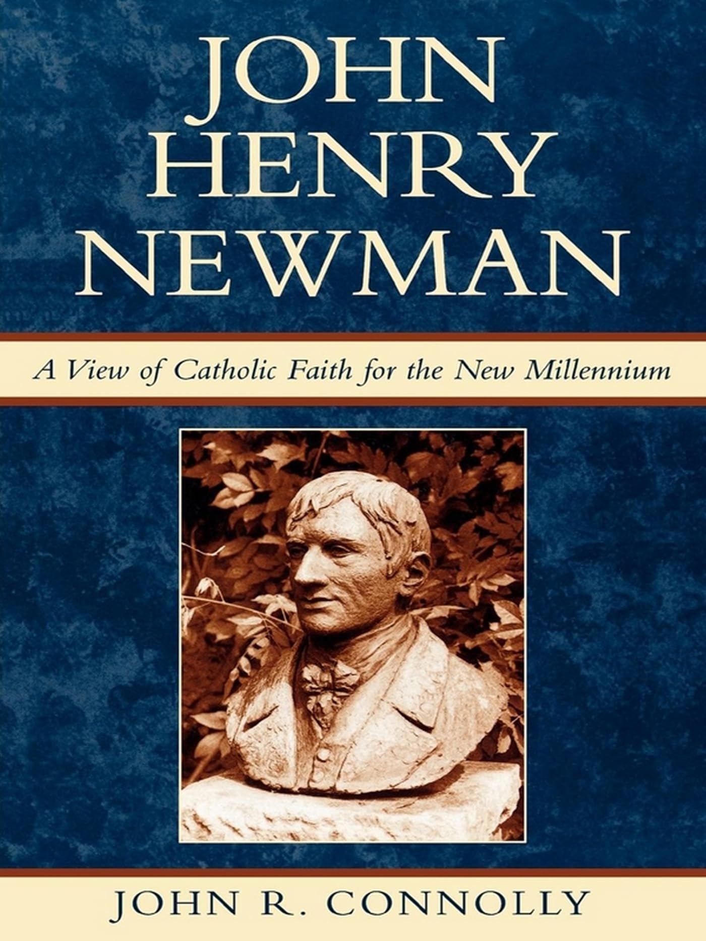 John Henry Newman: A View of Catholic Faith for the New Millennium Film, Art & Culture