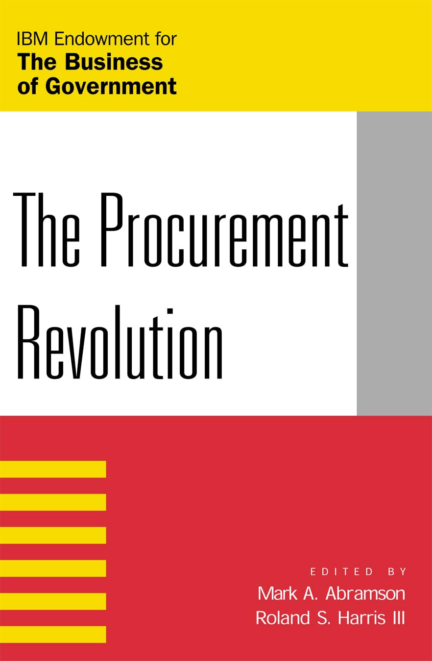 The Procurement Revolution (IBM Center for the Business of Government) Business, Finance & Career