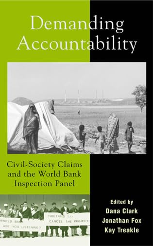 Demanding Accountability: Civil Society Claims and the World Bank Inspection Panel Books