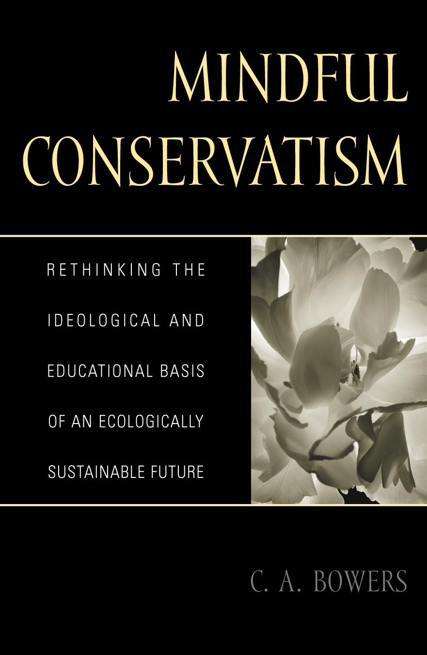 Mindful Conservatism: Re-thinking the Ideological and Educational Basis of an Ecologically Sustainable Future Business, Finance & Career